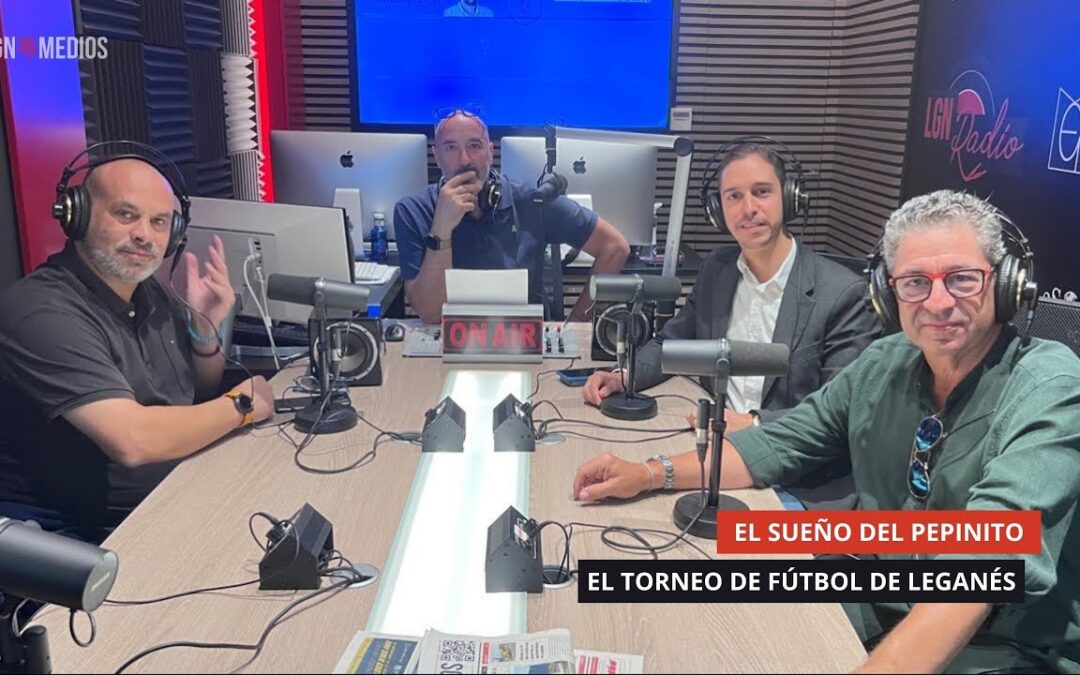 02/10/2025 – EL SUEÑO DEL PEPINITO, EL TORNEO DE FÚTBOL DE LEGANÉS