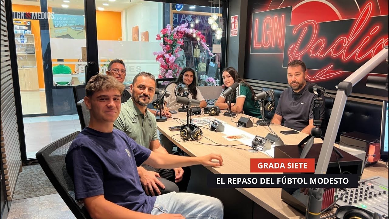 03/10/2025 - GRADA SIETE - EL PROGRAMA DEDICADO AL FÚTBOL MODESTO