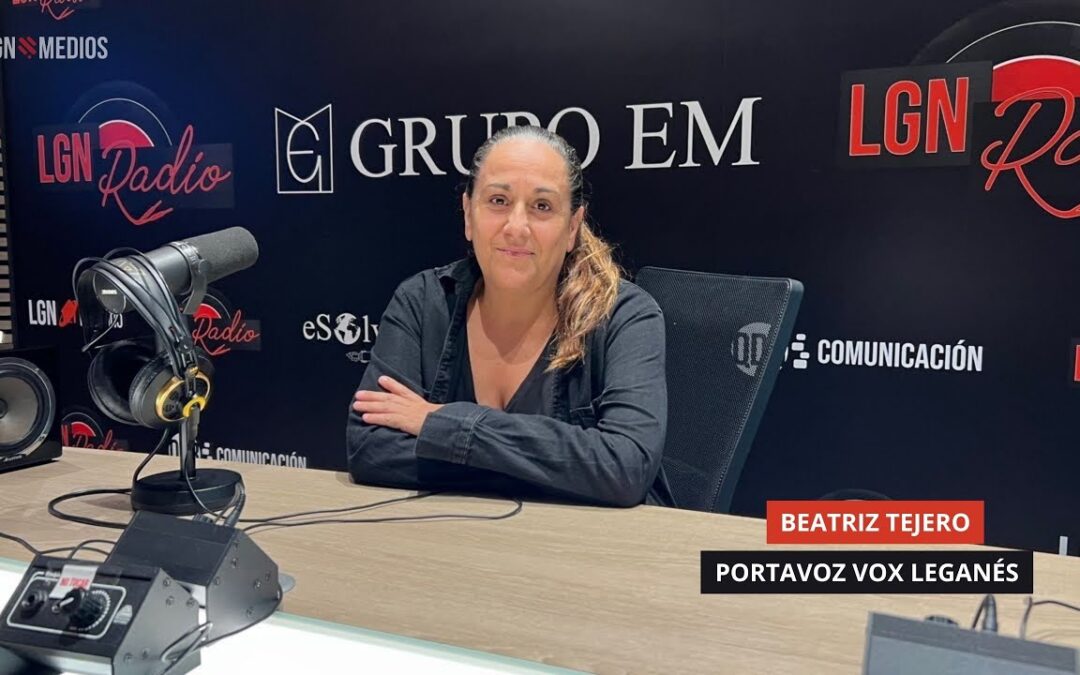 06/10/2025 – BEATRIZ TEJERO – PORTAVOZ VOX EN LEGANÉS