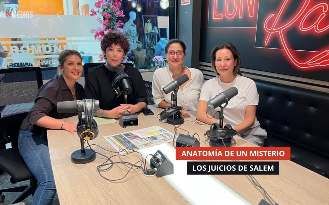 08/10/2025 – ANATOMÍA DE UN MISTERIO – LOS JUICIOS DE SALEM