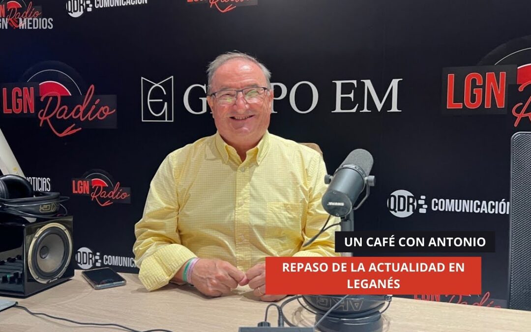 20/10/2025 – UN CAFÉ CON ANTONIO – RESUMEN INFORMATIVO DE LA SEMANA