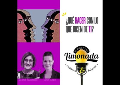 22/10/2025 – EL PUESTO DE LIMONADA – ¿QUÉ HACER CON LO QUE DICEN DE TÍ?