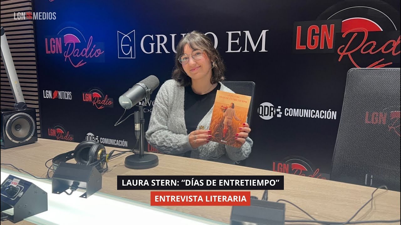 23/10/2025 - ENTREVISTA LITERARIA - LAURA STERN: “DÍAS DE ENTRETIEMPO”