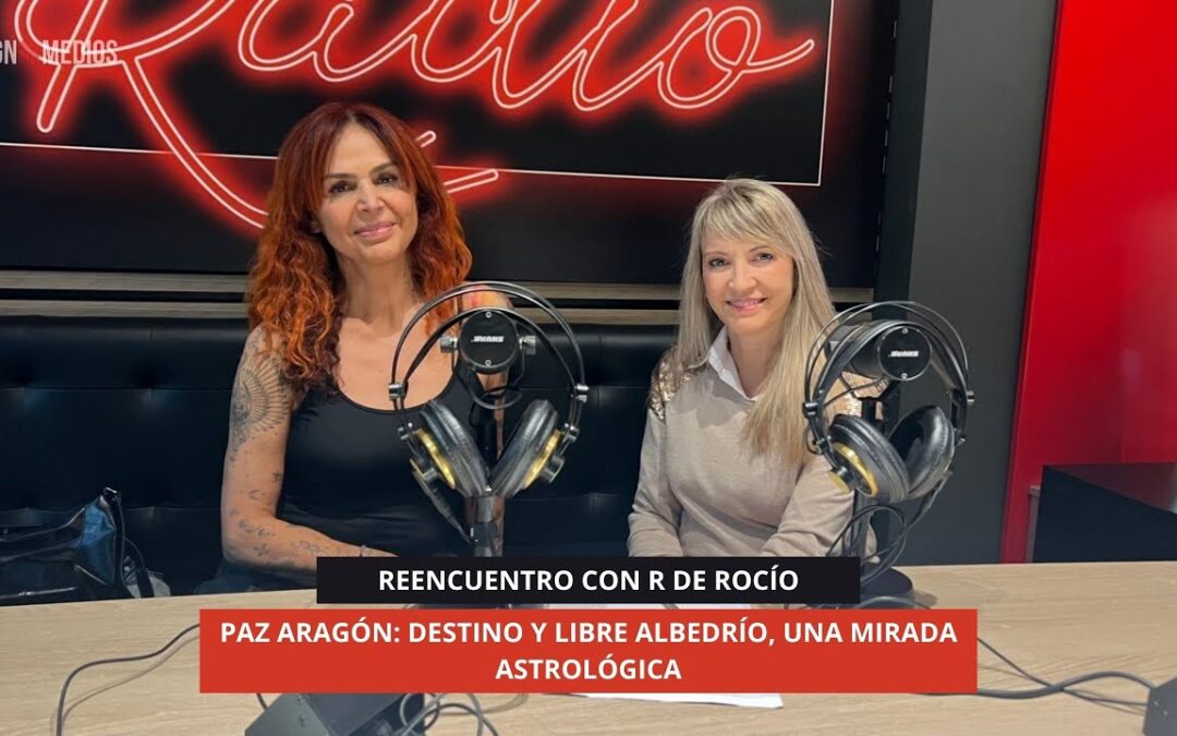 23/10/25 REENCUENTRO CON R DE ROCÍO –  PAZ ARAGÓN: DESTINO Y LIBRE ALBEDRÍO, UNA MIRADA ASTROLÓGICA