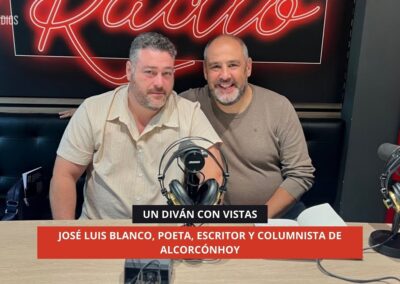 24/10/2025 – UN DIVÁN CON VISTAS – JOSÉ LUIS BLANCO, POETA, ESCRITOR Y COLUMNISTA DE ALCORCÓNHOY
