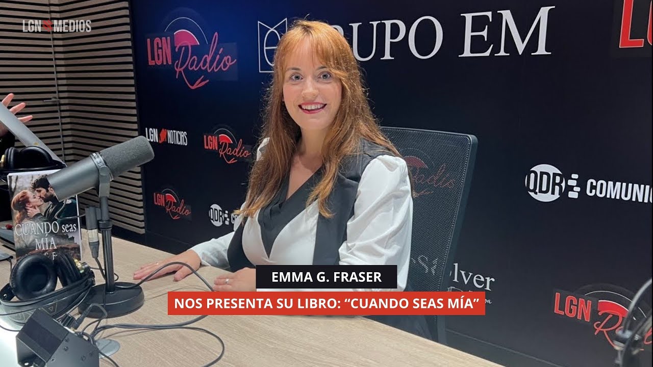 24/10/2025 - EMMA G. FRASER, NOS PRESENTA SU NUEVO LIBRO: “CUANDO SEAS MÍA”