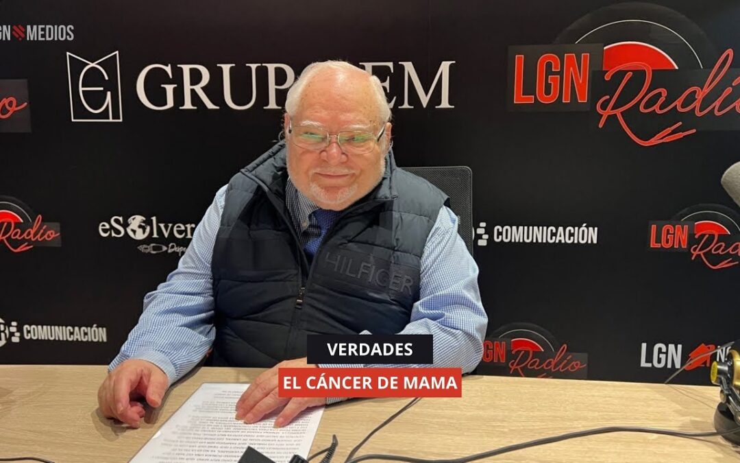 24/10/2025 – VERDADES – EL CÁNCER DE MAMA