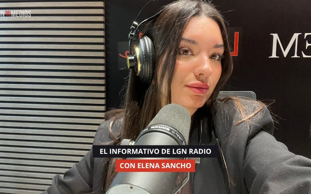 27/10/2025 – EL INFORMATIVO DE LGNRADIO – ELENA SANCHO