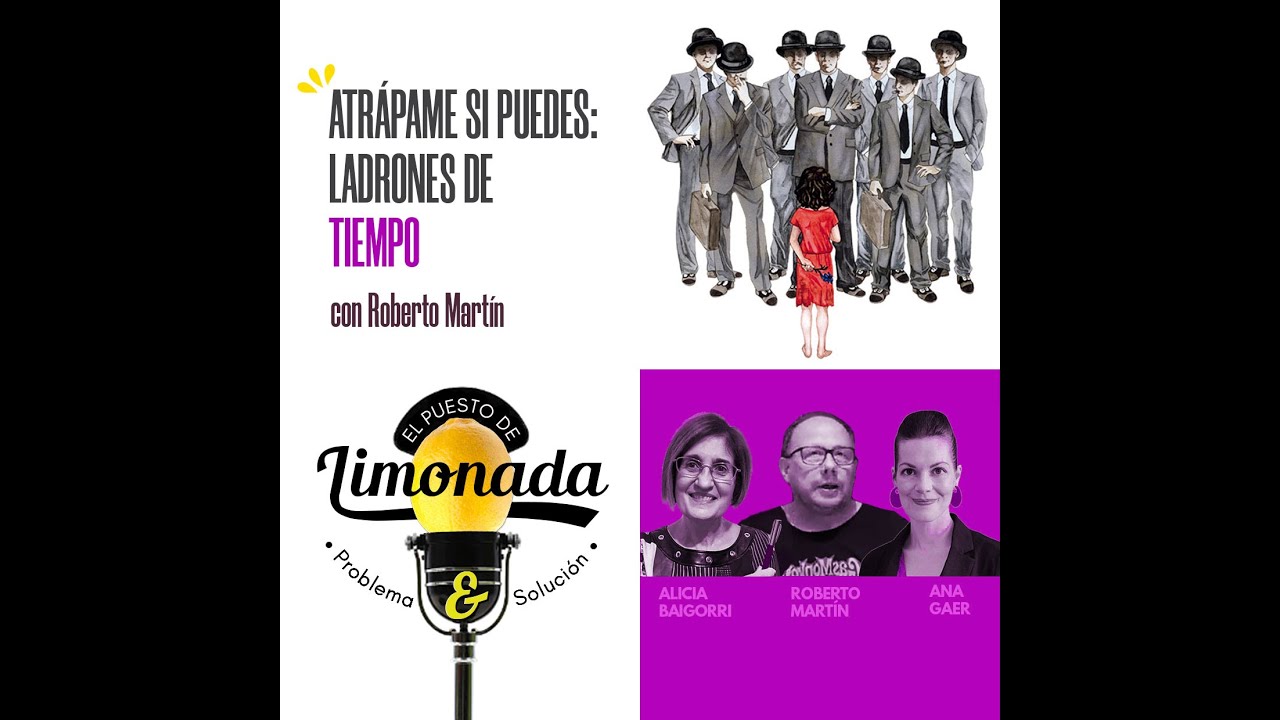 15/10/2025 – EL PUESTO DE LIMONADA – “ATRÁPAME SI PUEDES, LADRONES DE TIEMPO” 15/10/2025 - EL PUESTO DE LIMONADA - "ATRÁPAME SI PUEDES, LADRONES DE TIEMPO"