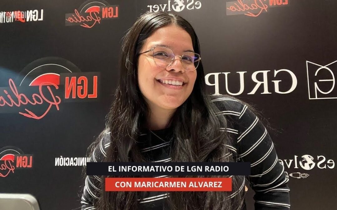 28/10/2025 – EL INFORMATIVO DE LGNRADIO – MARICARMEN ÁLVAREZ