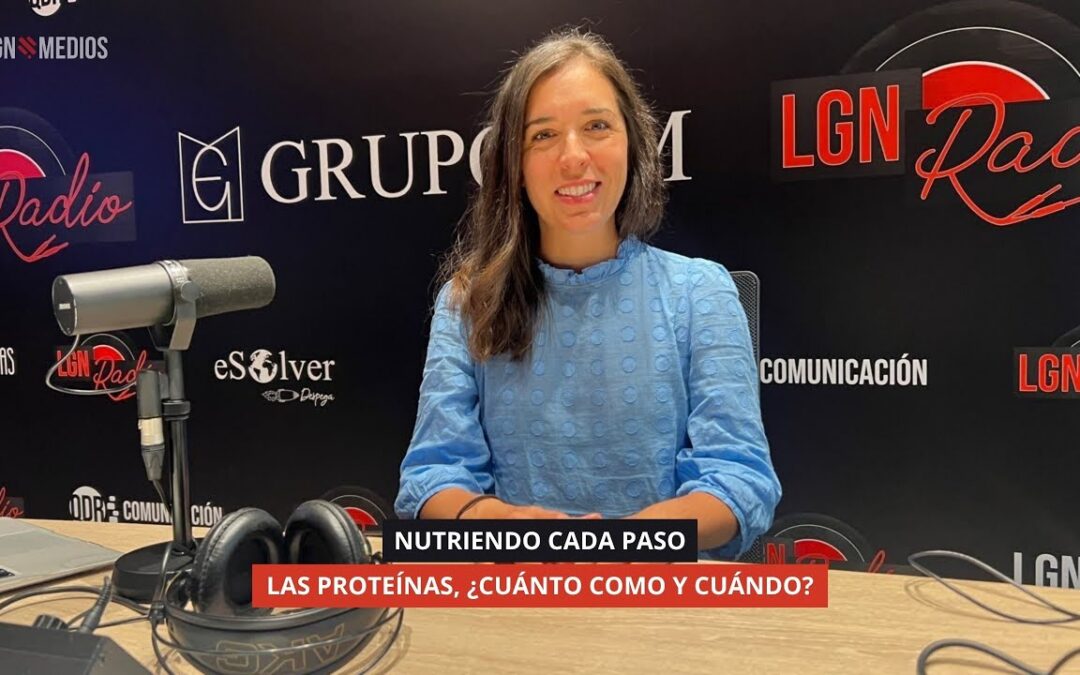 28/10/2025 – NUTRIENDO CADA PASO – LAS PROTEÍNAS, ¿CUÁNTO COMO Y CUÁNDO?