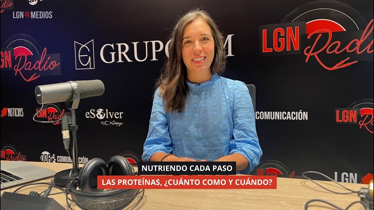 28/10/2025 - NUTRIENDO CADA PASO - LAS PROTEÍNAS, ¿CUÁNTO COMO Y CUÁNDO?