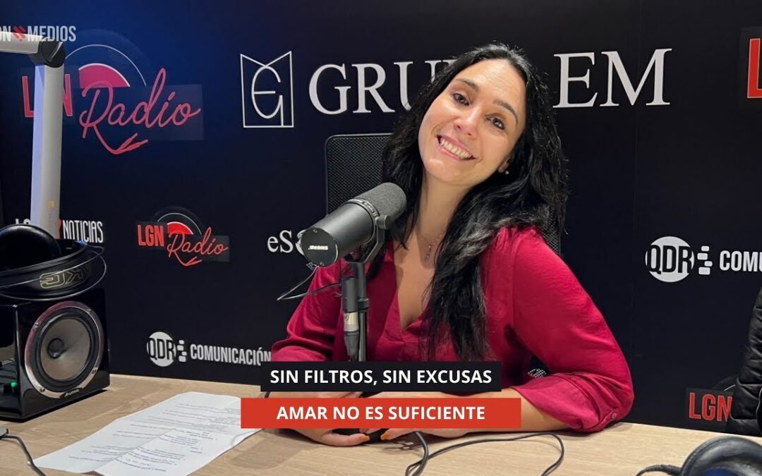 29/10/2025 – AMAR NO ES SUFICIENTE – SIN FILTROS, SIN EXCUSAS