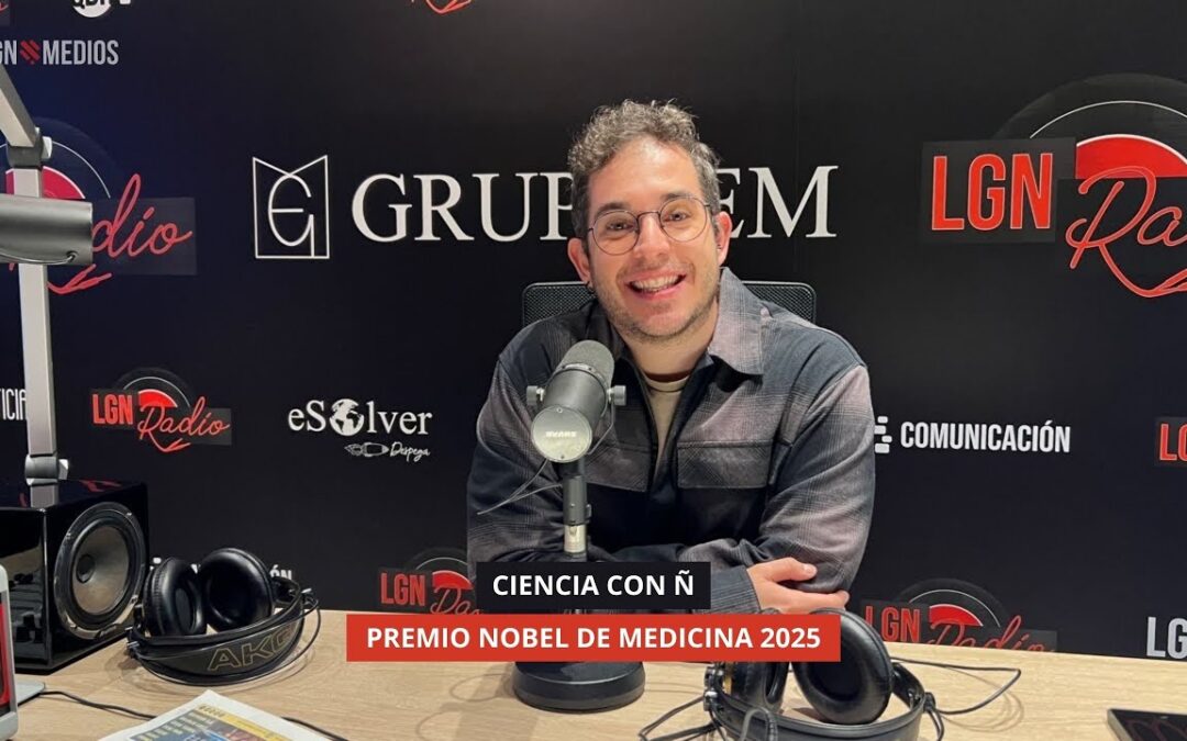 29/10/2025 – CIENCIA CON Ñ – PREMIO NOBEL DE MEDICINA 2025