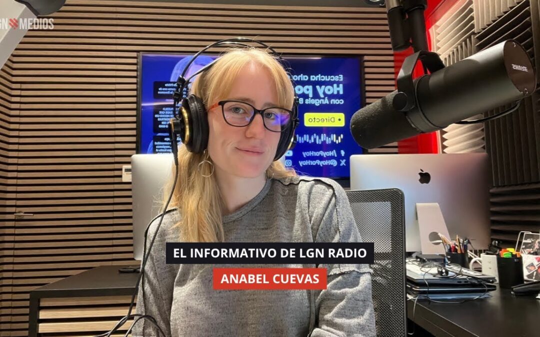 3/11/2025 EL INFORMATIVO DE LGNRADIO – ANABEL CUEVAS