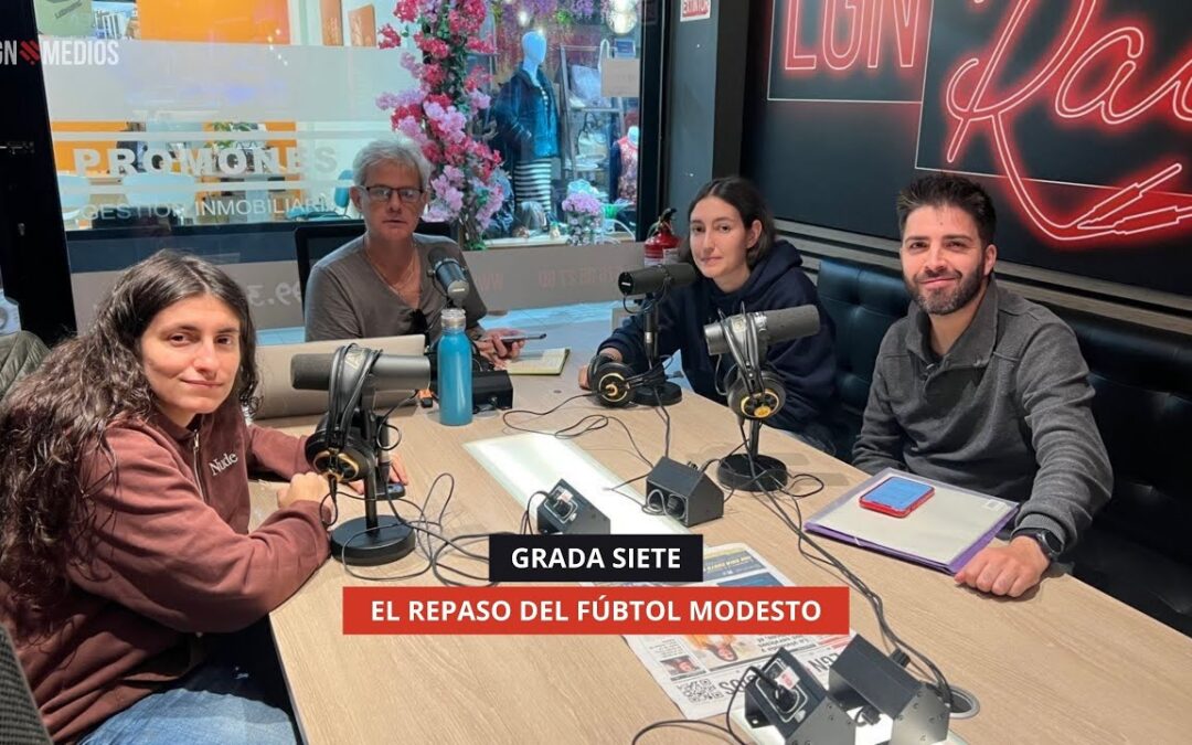 03/11/2025 – GRADA SIETE – EL REPASO DEL FÚTBOL MODESTO
