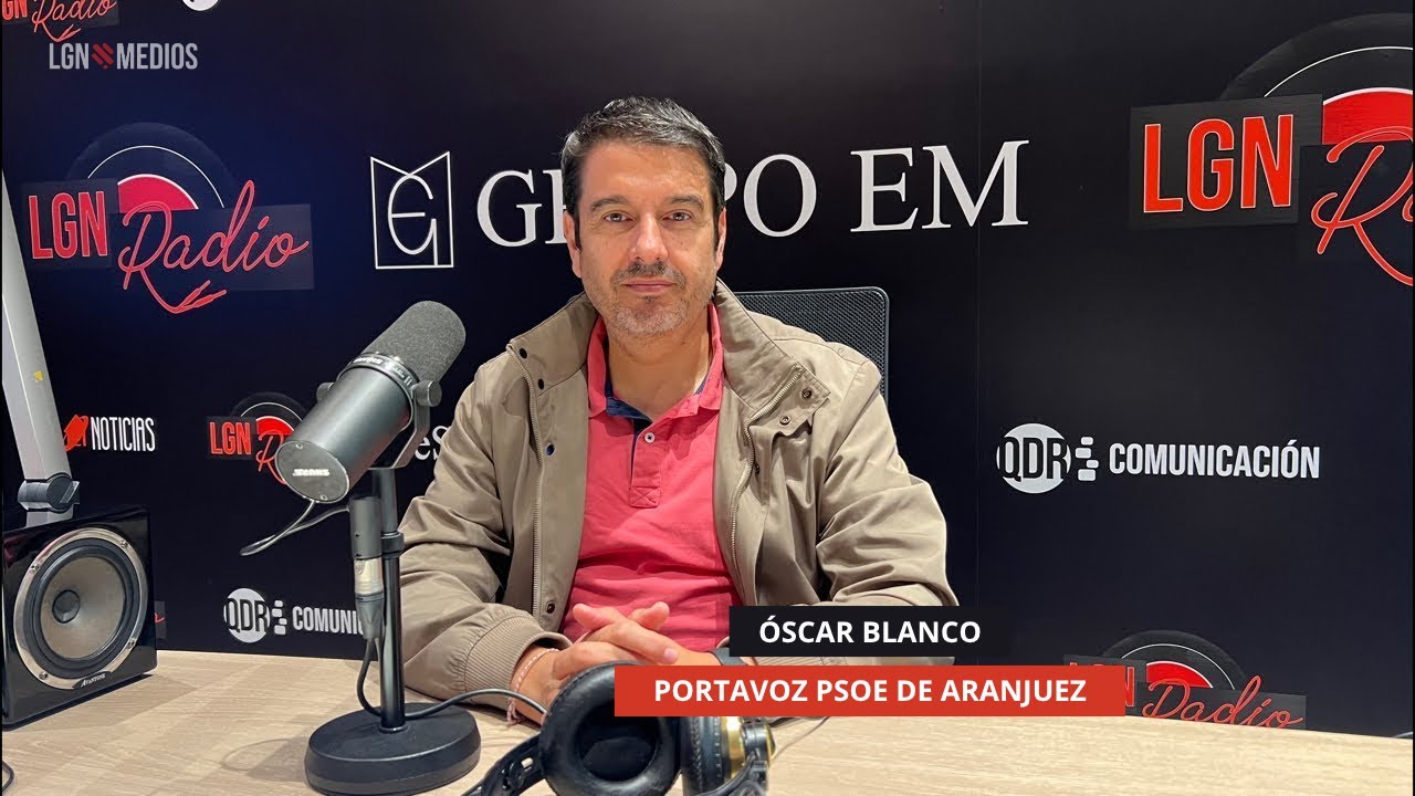 4/11/2025 ENTREVISTA A ÓSCAR BLANCO, PORTAVOZ PSOE DE ARANJUEZ