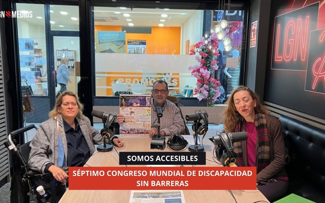 04/11/2025 – SOMOS ACCESIBLES – SÉPTIMO CONGRESO MUNDIAL DE DISCAPACIDAD SIN BARRERAS