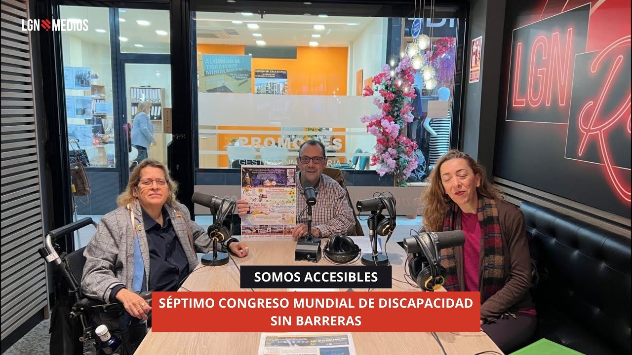 04/11/2025 - SOMOS ACCESIBLES - SÉPTIMO CONGRESO MUNDIAL DE DISCAPACIDAD SIN BARRERAS