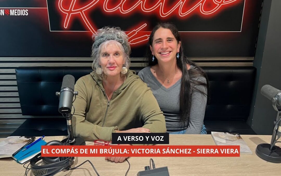 05/11/2025 – A VERSO Y VOZ – EL COMPÁS DE MI BRÚJULA: VICTORIA SÁNCHEZ – SIERRA VIERA