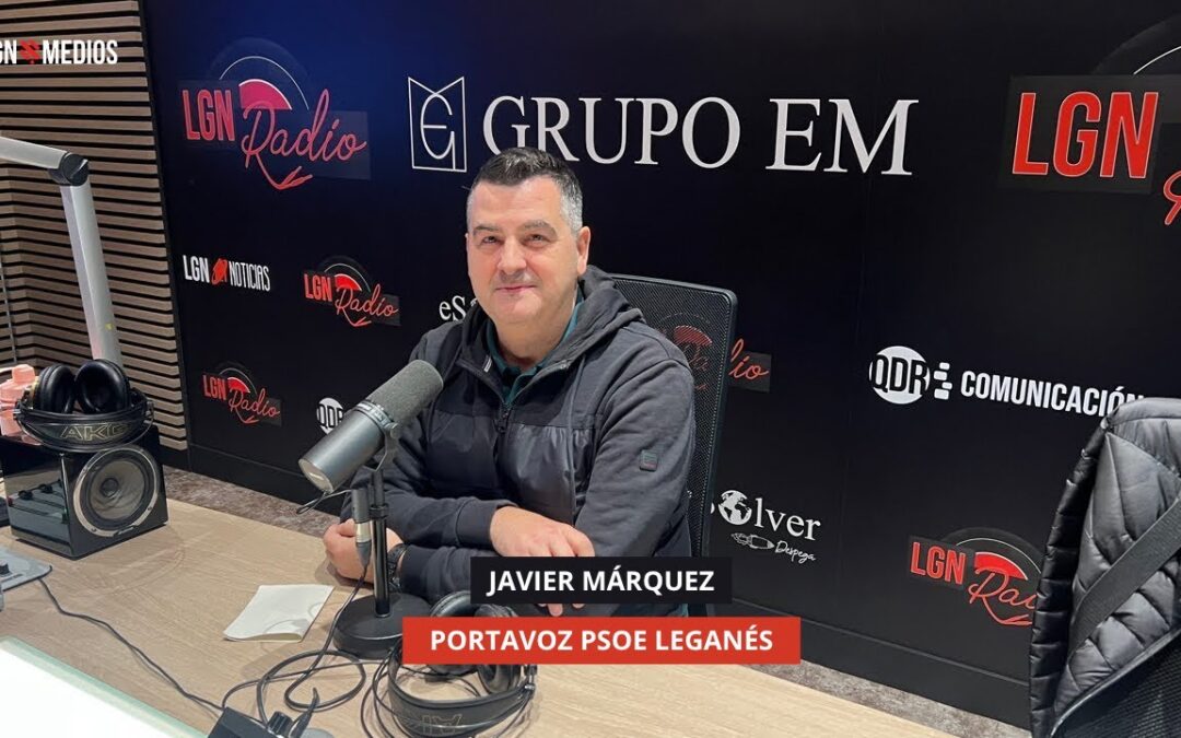 06/11/2025 – JAVIER MÁRQUEZ – PORTAVOZ PSOE LEGANÉS