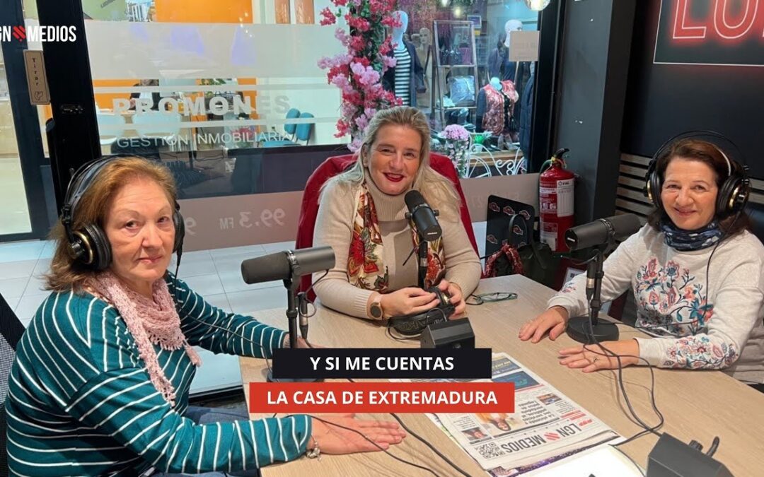 11/10/2025 – Y SI ME CUENTAS – LA CASA DE EXTREMADURA