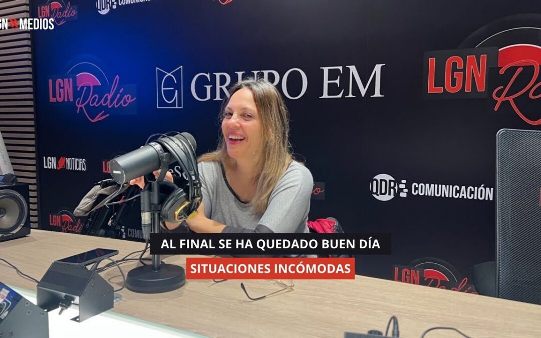 11/11/2025 – AL FINAL, SE HA QUEDAO UN BUEN DÍA – SITUACIONES INCÓMODAS
