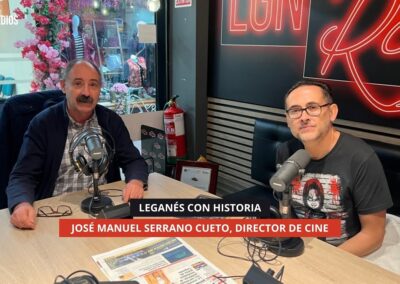 11/11/2025 – LEGANÉS CON HISTORIA – JOSÉ MANUEL SERRANO CUETO, DIRECTOR DE CINE