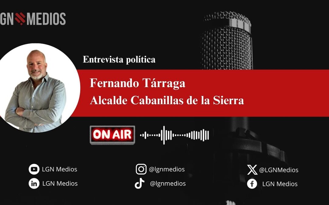 14/11/2025 – FERNANDO TÁRRAGA – ALCALDE CABANILLAS DE LA SIERRA