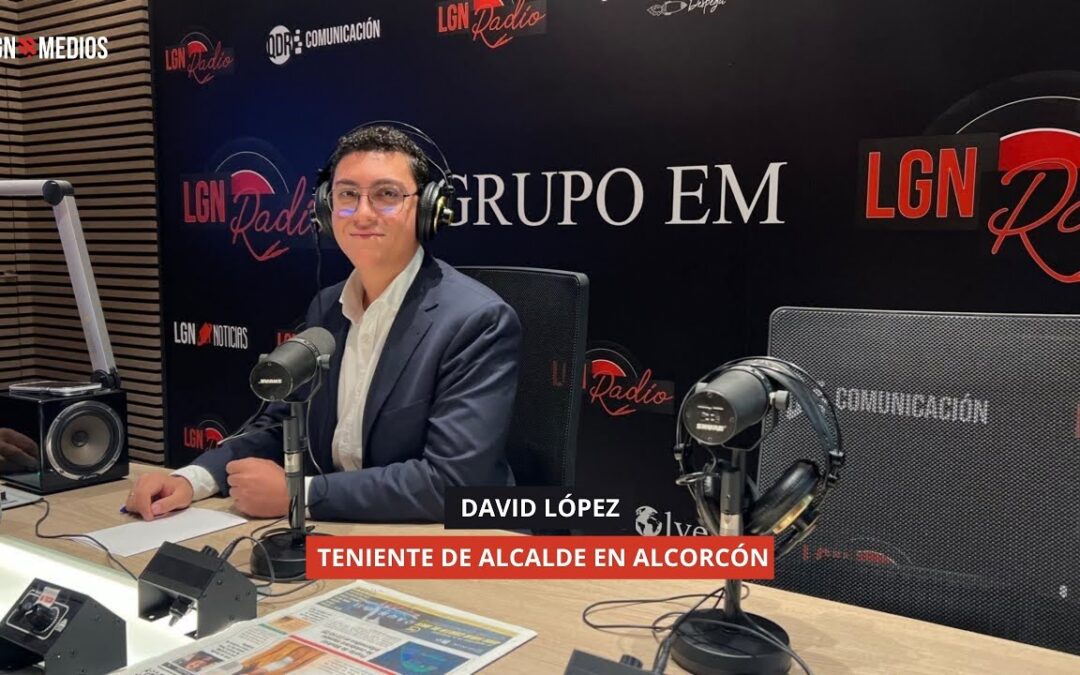 17/11/2025 – ENTREVISTA POLÍTICA – DAVID LÓPEZ, TENIENTE DE ALCALDE EN ALCORCÓN
