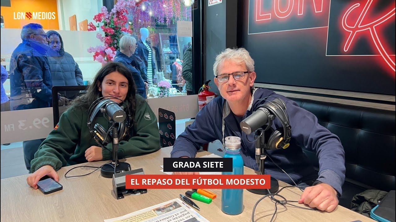 17/11/2025 - GRADA SIETE - EL REPASO DEL FÚTBOL MODESTO