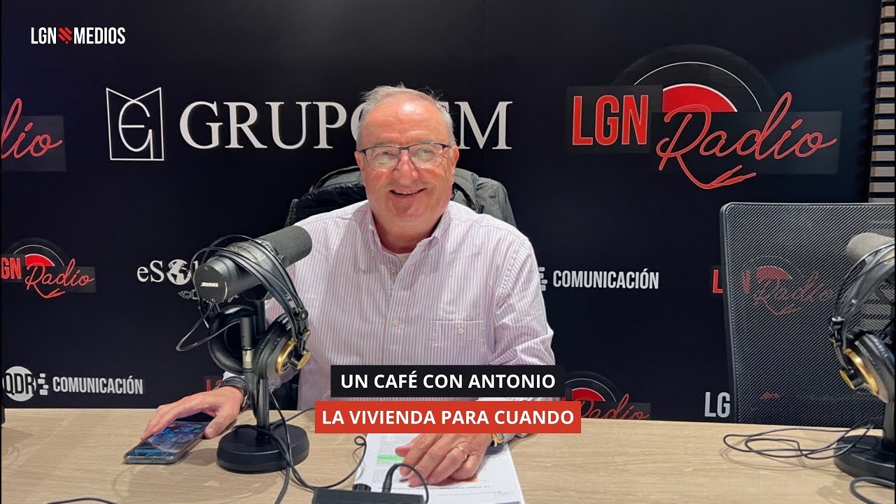 17/11/2025 - UN CAFÉ CON ANTONIO - LA VIVIENDA PARA CUANDO