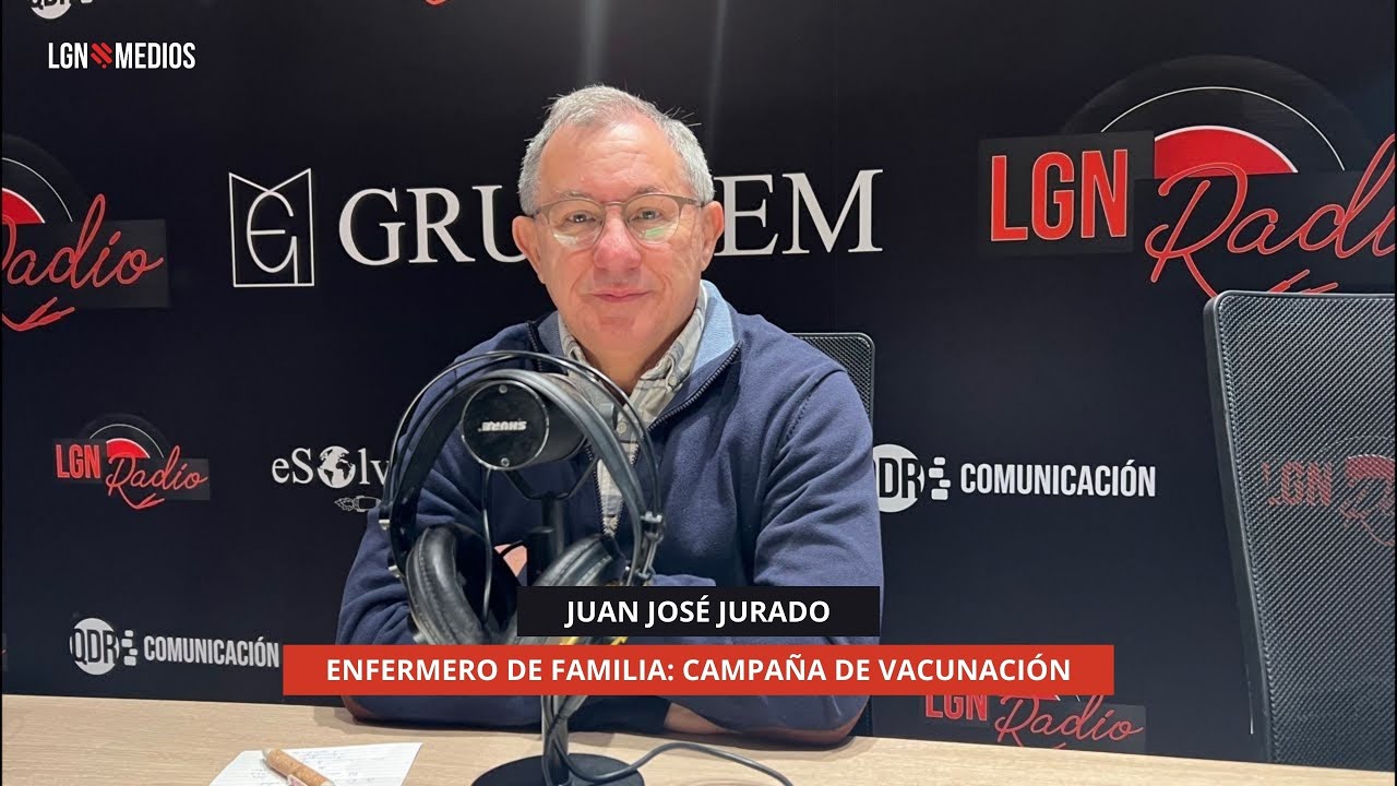 24/11/2025 - JUAN JOSÉ JURADO - ENFERMERO DE FAMILIA: CAMPAÑA DE VACUNACIÓN