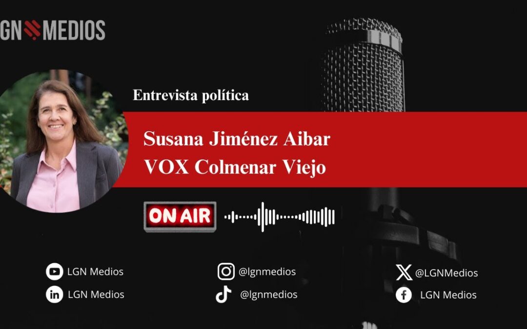 24/11/2025 ENTREVISTA A SUSANA JIMÉNEZ AIBAR, VOX COLMENAR VIEJO
