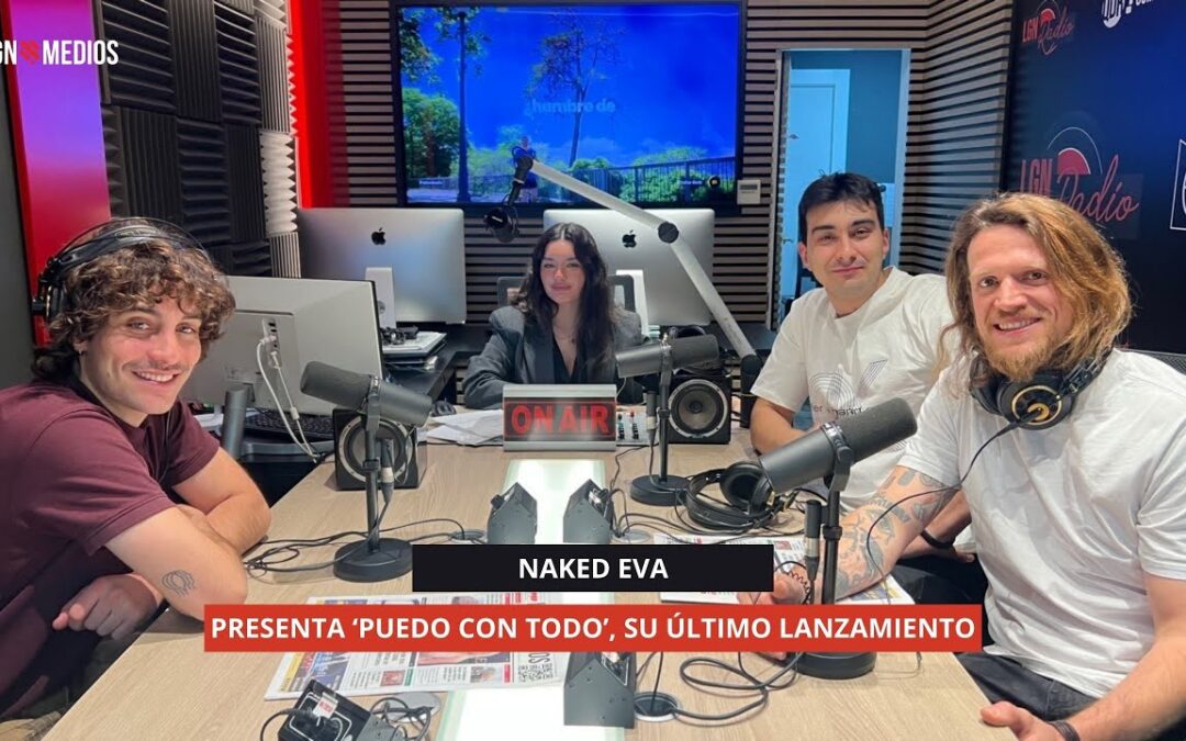 25/11/2025 ENTREVISTA AL GRUPO NAKED EVA