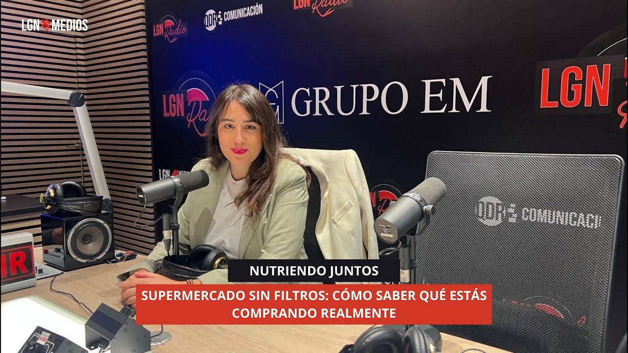 25/11/2025 - NUTRIENDO JUNTOS - SUPERMERCADO SIN FILTROS: CÓMO SABER QUÉ ESTÁS COMPRANDO REALMENTE