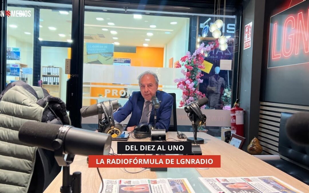 25/11/2025 – DEL DIEZ AL UNO – LA RADIOFÓRMULA DE LGNRADIO