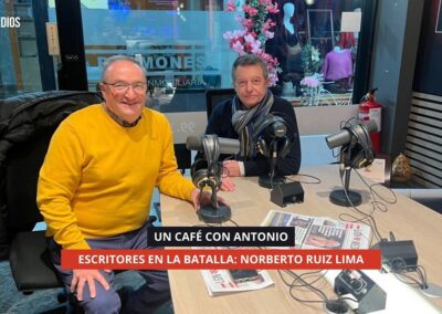 01/12/2025 – UN CAFÉ CON ANTONIO – ESCRITORES EN LA BATALLA: NORBERTO RUIZ LIMA