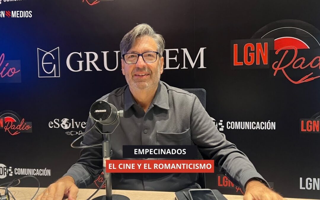 02/12/2025 EMPECINADOS – EL CINE Y EL ROMANTICISMO