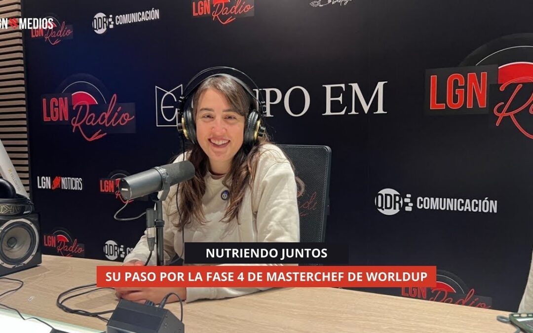 02/12/2025 – LAURA ROJO – SU PASO POR LA FASE 4 DE MASTERCHEF DE WORLDUP