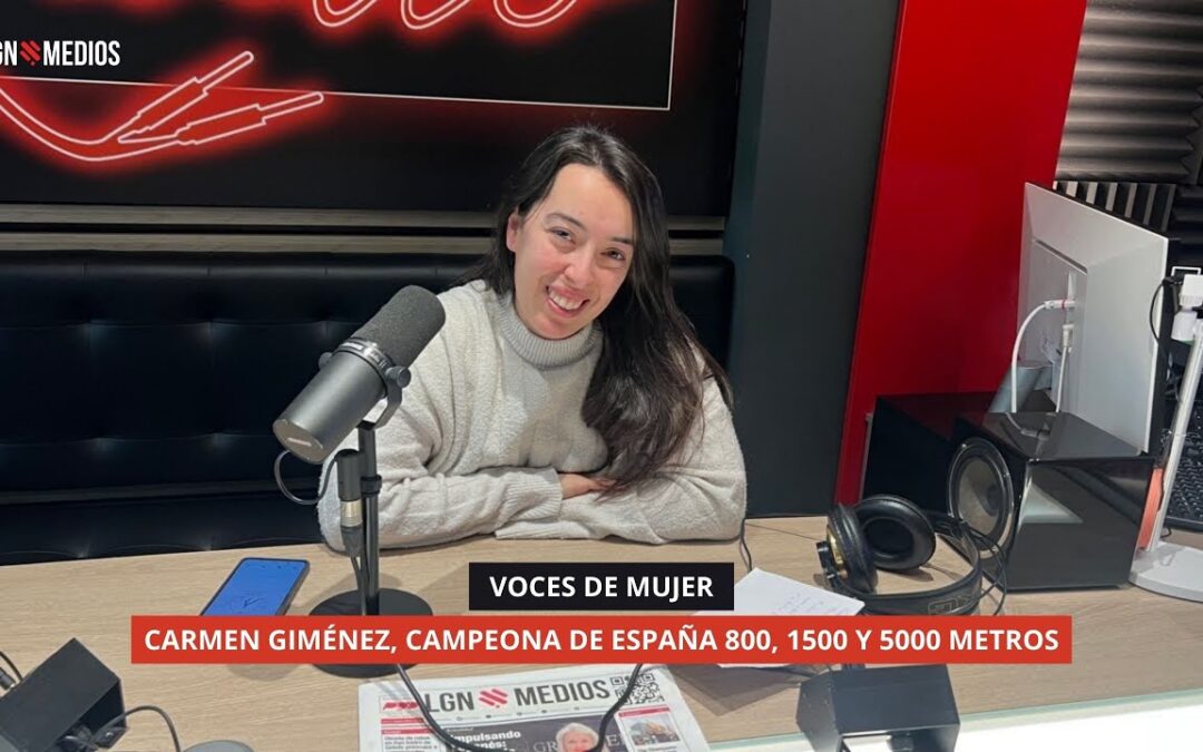 02/12/2025 – VOCES DE MUJER – CARMEN GIMÉNEZ, CAMPEONA DE ESPAÑA 800, 1500 y 5000 METROS