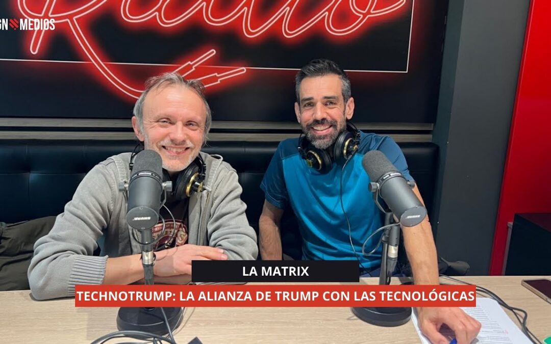 04/12/2025 – LA MATRIX – TECHNOTRUMP: LA ALIANZA DE TRUMP CON LAS TECNOLÓGICAS