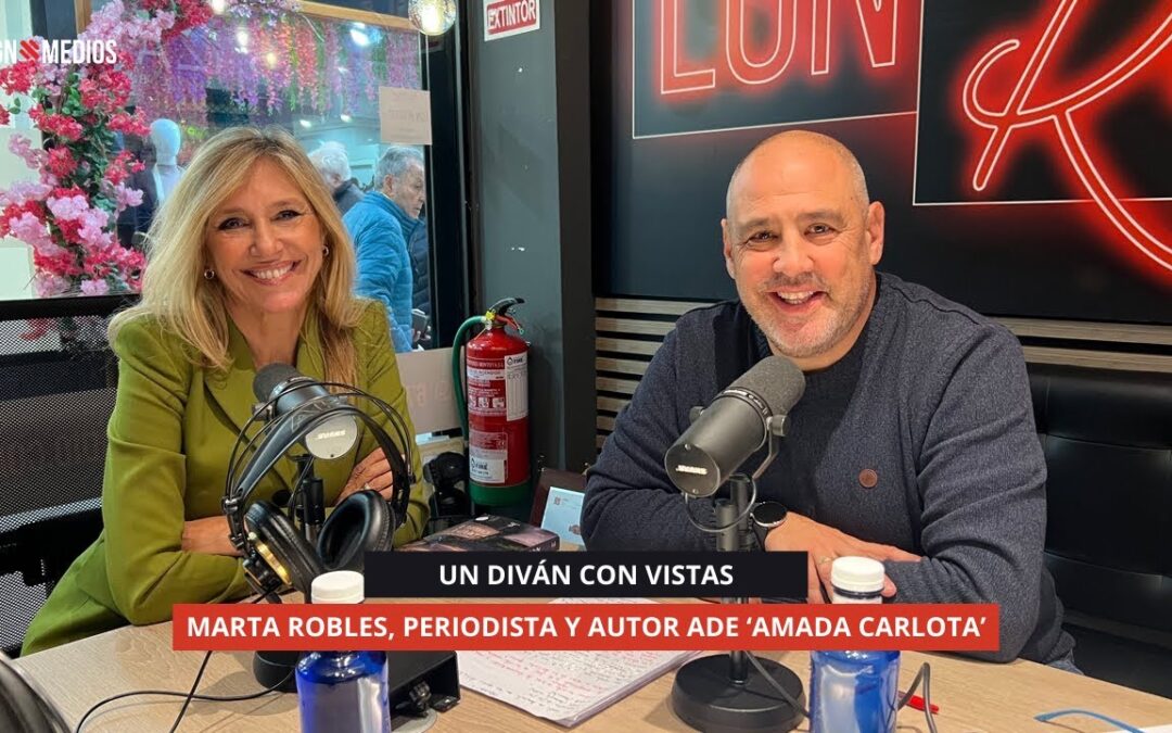 05/12/2025 – UN DIVÁN CON VISTAS – MARTA ROBLES: AMADA CARLOTA