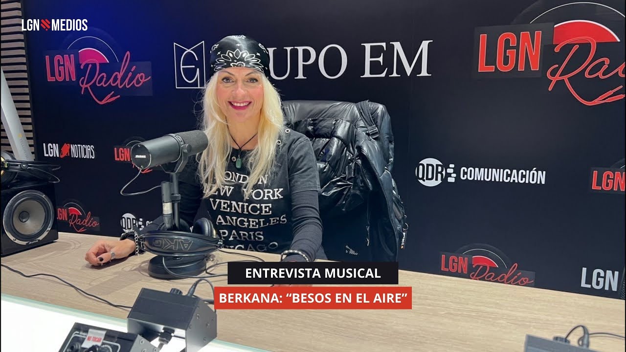 09/12/2025 - ENTREVISTA MUSICAL - BERKANA: “BESOS EN EL AIRE”