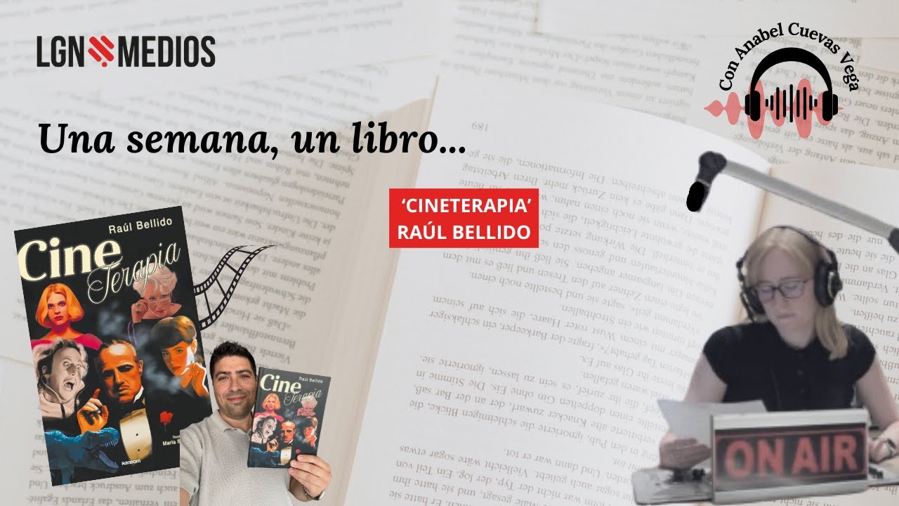 10/12/2025 UNA SEMANA, UN LIBRO... 'CINETERAPIA', DE RAÚL BELLIDO