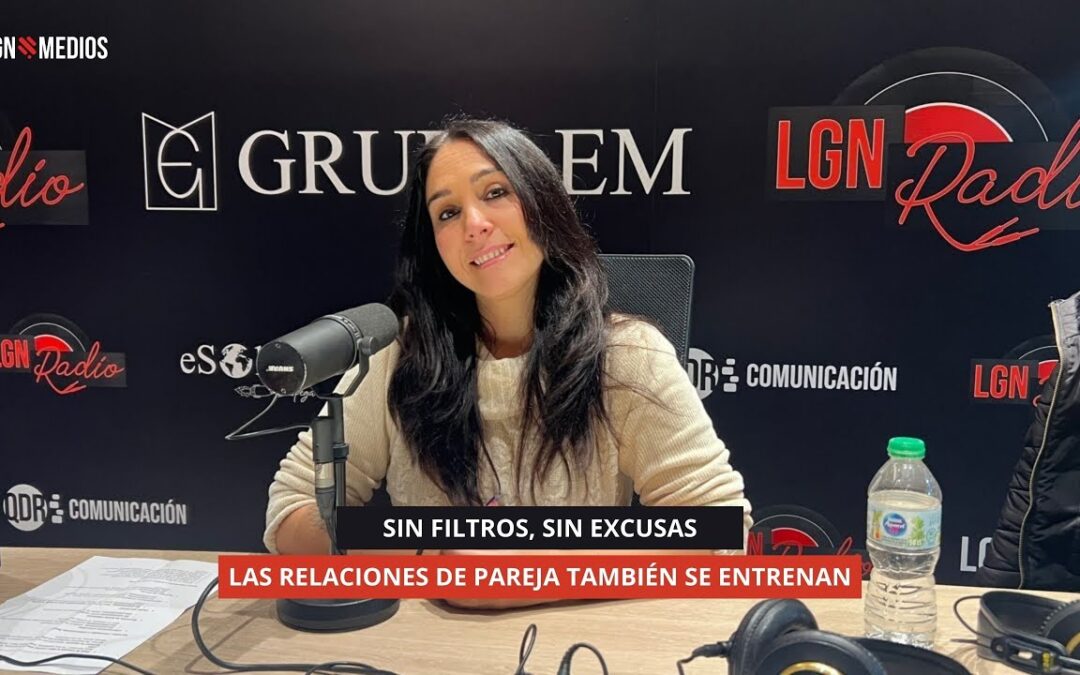 10/12/2025 – SIN FILTROS, SIN EXCUSAS – LAS RELACIONES DE PAREJA TAMBIÉN SE ENTRENAN