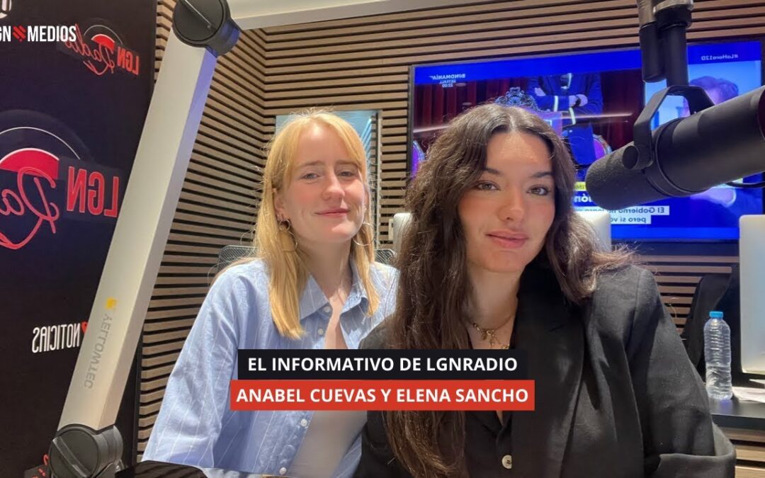 12/12/2025 – EL INFORMATIVO DE LGNRADIO – ANABEL CUEVAS Y ELENA SANCHO