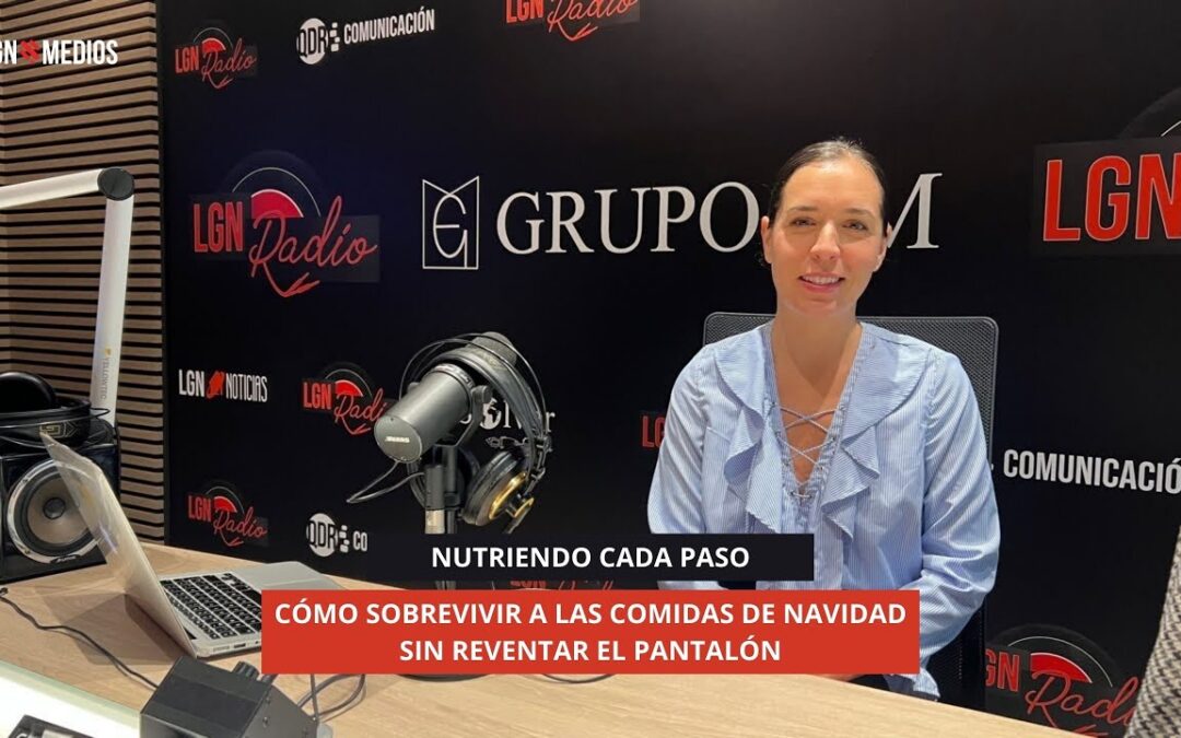 12/12/2025 – NUTRIENDO CADA PASO – CÓMO SOBREVIVIR A LAS COMIDAS DE NAVIDAD SIN REVENTAR EL PANTALÓN