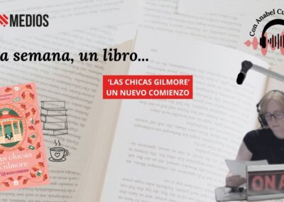 12/12/2025 – “LAS CHICAS GILMORE, UN NUEVO COMIENZO” – CON ELENA LLANAS ABAD Y FÁTIMA G. CÁBENA