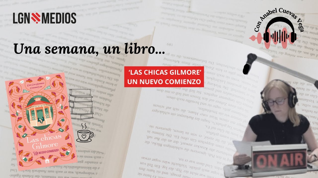 12/12/2025 - "LAS CHICAS GILMORE, UN NUEVO COMIENZO" - CON ELENA LLANAS ABAD Y FÁTIMA G. CÁBENA